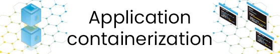 Application containerization