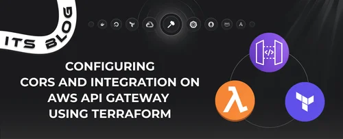 Configuring CORS and Integration on AWS API Gateway Using Terraform